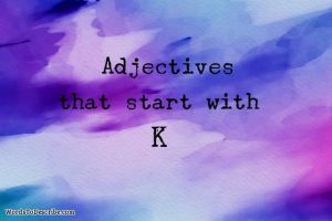 adjectives that begin with K