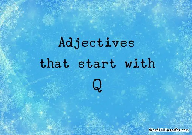adjectives that begin with q