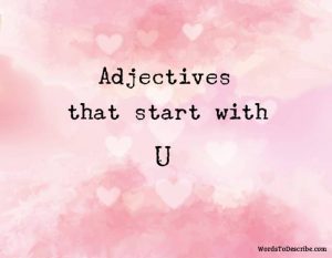 adjectives that begin with u