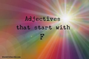 adjectives that begin with f