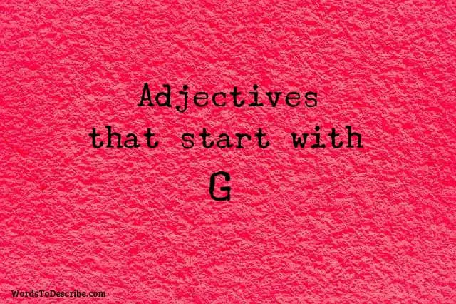 adjectives that begin with G