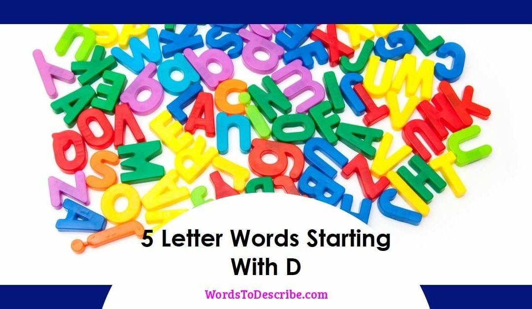 5 Letter Words Starting With D