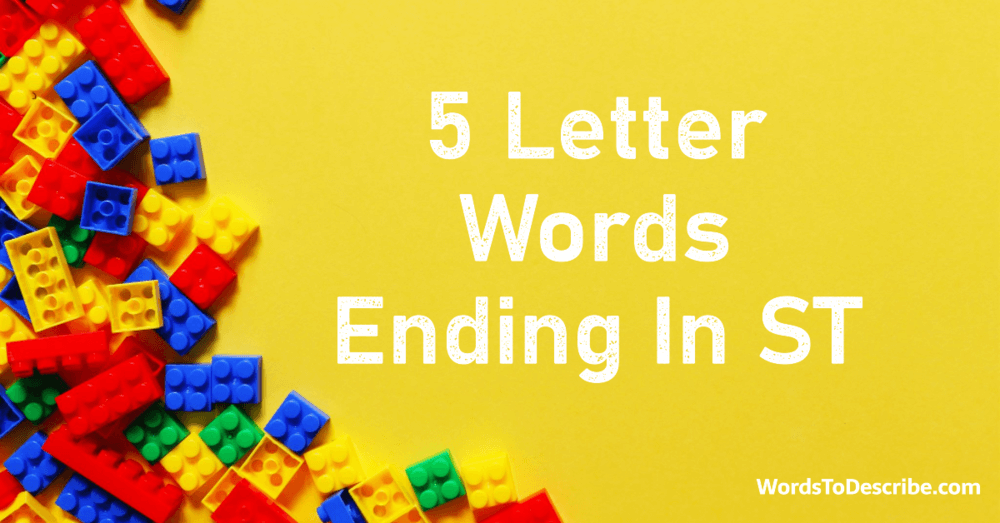 5 Letter Words Ending In ST