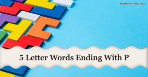 5 Letter Words Ending With P
